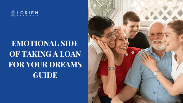 Emotional Side of Taking a Loan for Your Dreams Guide