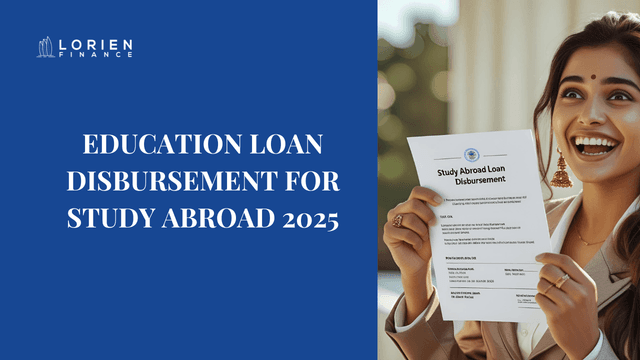 Education Loan Disbursement for Study Abroad 2025