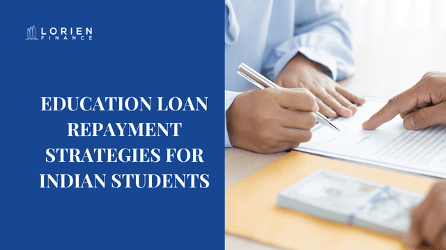 Education Loan Repayment Strategies for Indian Students