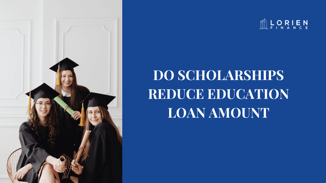 Do Scholarships Reduce Education Loan Amount