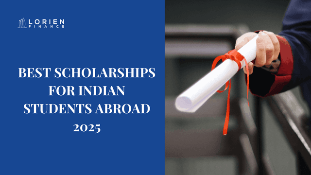 Best Scholarships for Indian Students Abroad 2025
