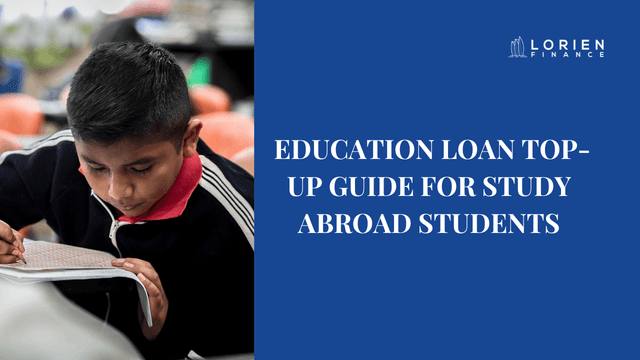  Education Loan Top-Up Guide for Study Abroad Students