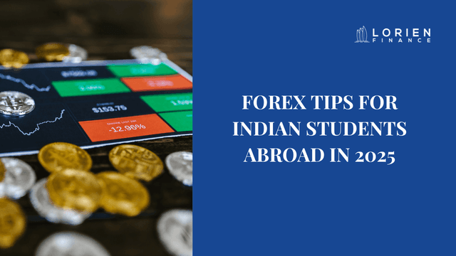 Forex Tips for Indian Students Abroad in 2025