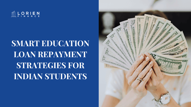 Smart Education Loan Repayment Strategies for Indian Students