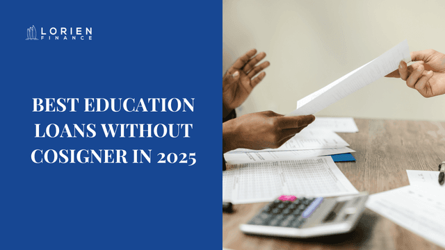 Best Education Loans Without Cosigner in 2025