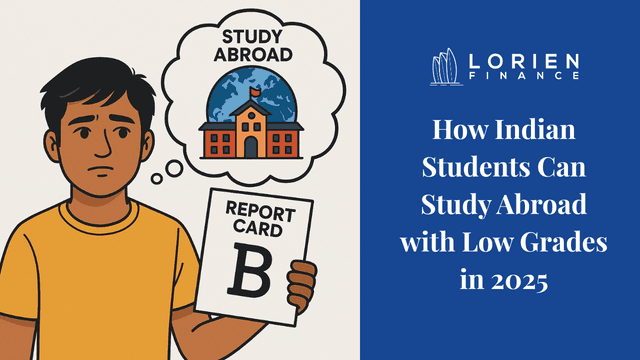 How Indian Students Can Study Abroad with Low Grades in 2025